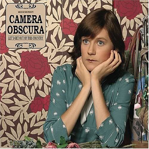 2006.06 Camera Obscura - Let's get out of this country